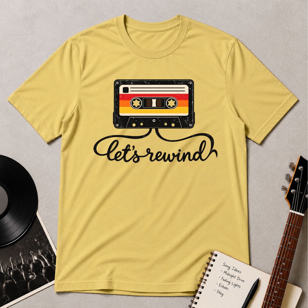 Let's Rewind T-shirt