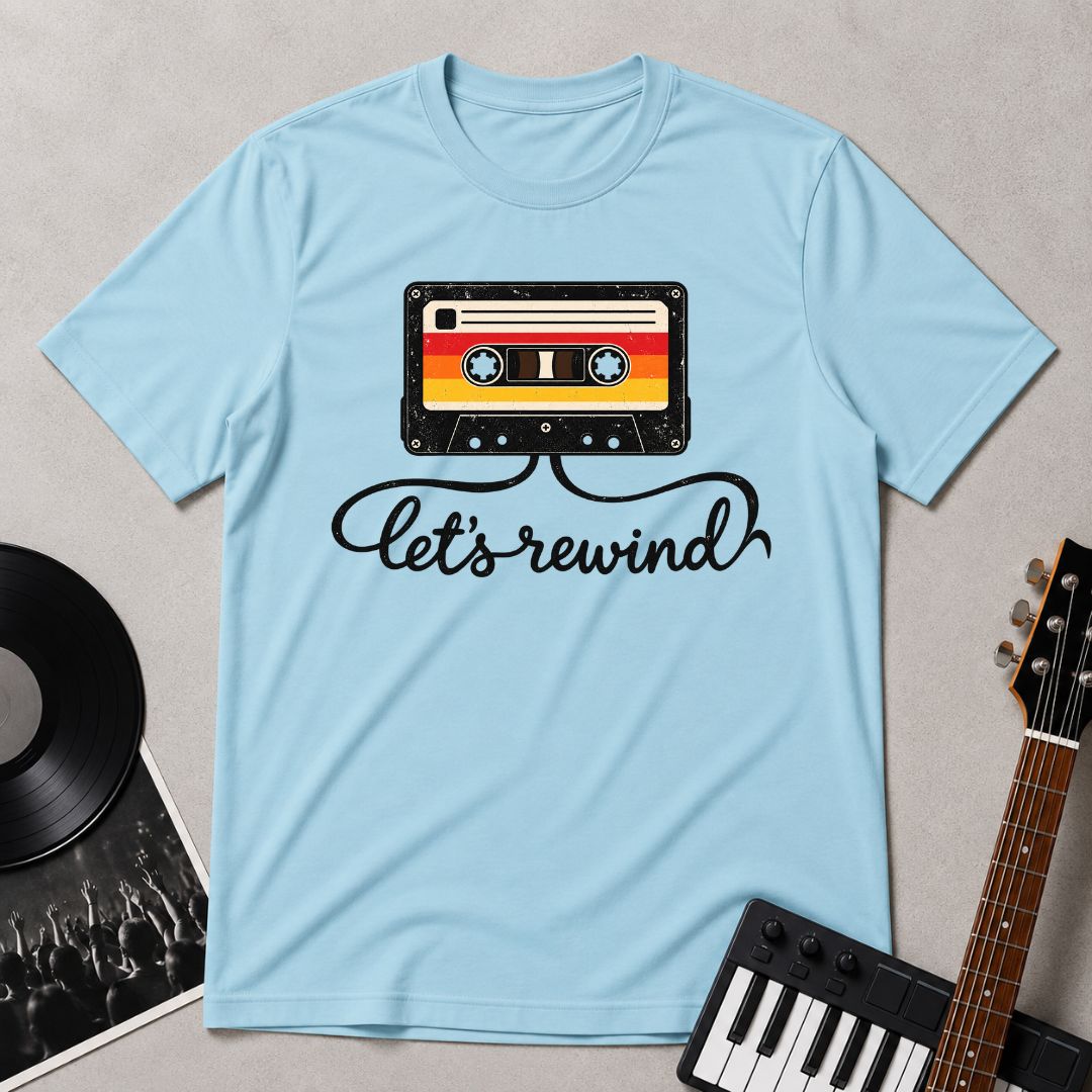 Let's Rewind T-shirt