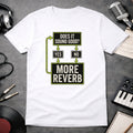 Funny Sound Engineer T-shirt Reverb Lover